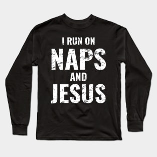 Run On Nap & Jesus Christ Sayings Christian, Funny Christian Distress Style Long Sleeve T-Shirt